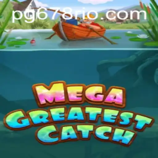 Descubra o Mundo Excitante de MegaGreatestCatch em 678Rio.com